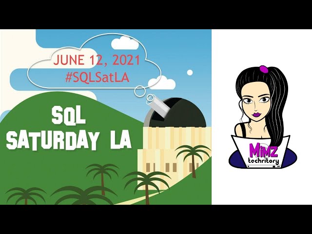 Virtual SQL Saturday LA Tech Event - June 12, 2021
