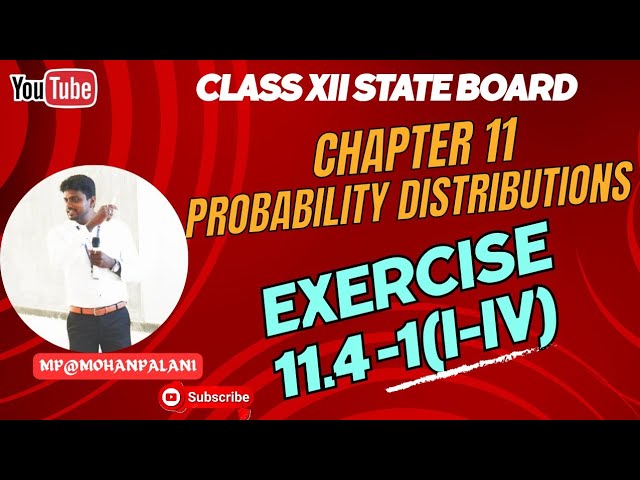 12th State Mathematics| Chapter 11- Probability Distributions| Exercise 11.4-1(i-iv)| In Tamil 