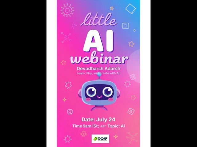 Meet Little AI! 🤖✨ | Student Webinar by Devadharsh | Explorers Lower