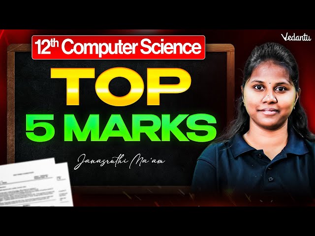12th Computer Science | Top 5 Mark Questions | State Board | Janasruthi Ma'am