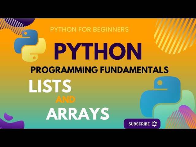 Python Arrays and Lists: The Ultimate Tutorial for Beginners