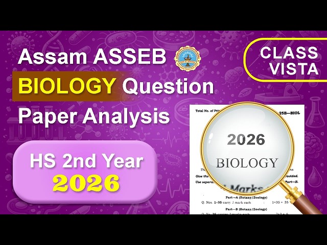 ASSEB Class 12 Biology Question Paper Analysis- 2026 || Full Solutions || AHSEC | Assam Board