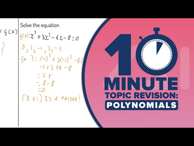 A-Level Maths: 10 MINUTE TOPIC REVISION: Polynomials (AS Level Algebra)