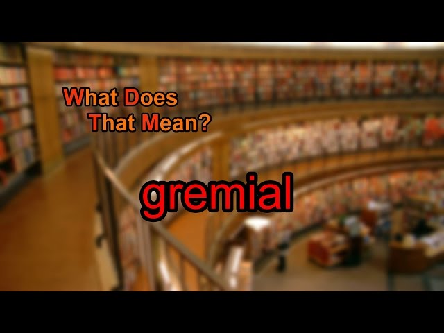 What does gremial mean?