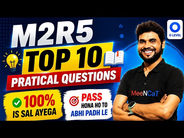 M2R5 O Level Practical Exam 2026 | Top 10 Most Important Practical Questions | 100% Exam Preparation