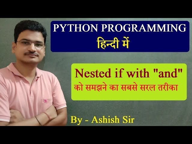 Python Nested If Statement in Hindi | Class 11 & 12 | Python  for Beginners #cbse #cs #ip