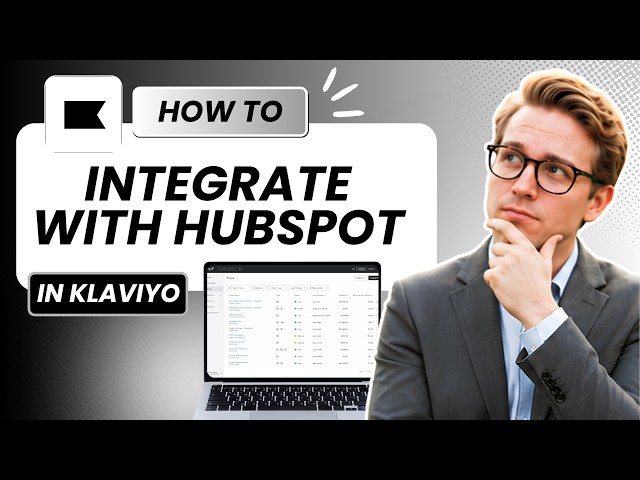 How to Integrate Klaviyo with Hubspot (Full Guide 2026)