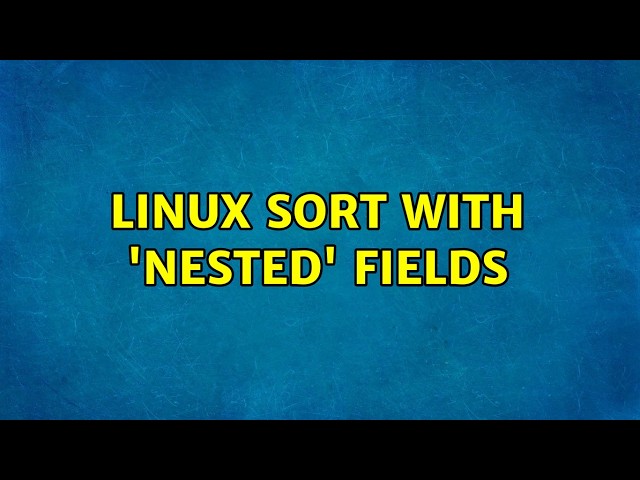 Linux sort with 'nested' fields
