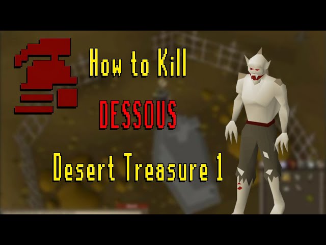 How to defeat Dessous Desert Treasure 1 Guide! OSRS