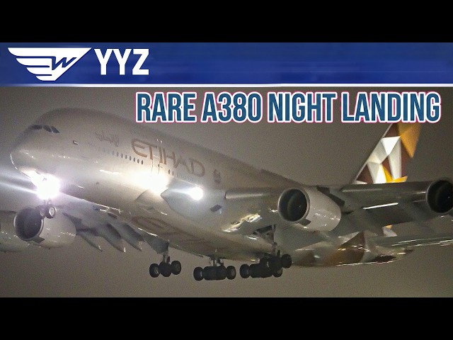 Etihad A380 Rare Night Landing at Toronto Pearson 🌙✈️ MASSIVE 14-Hour Delay!