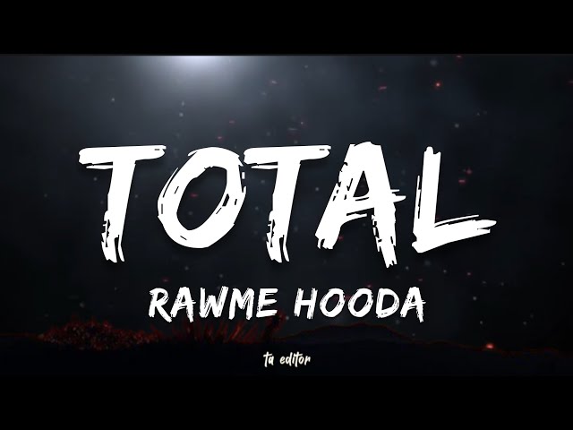 Total - Rawme Hooda | Lyrics