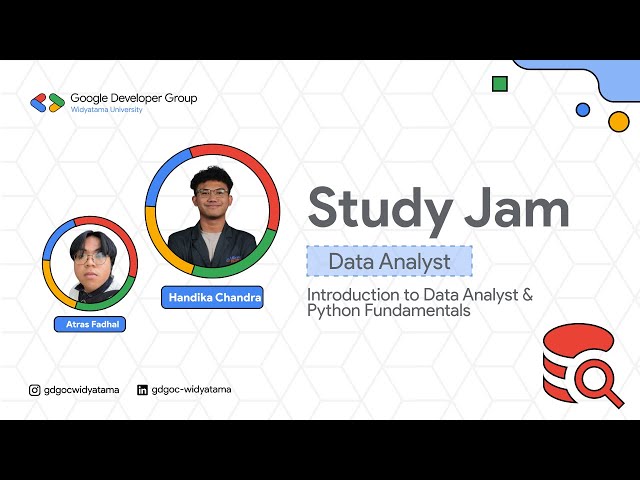 Study Jam 1.0 : Introduction to Data Analyst & Python Fundamentals - Pertemuan 1