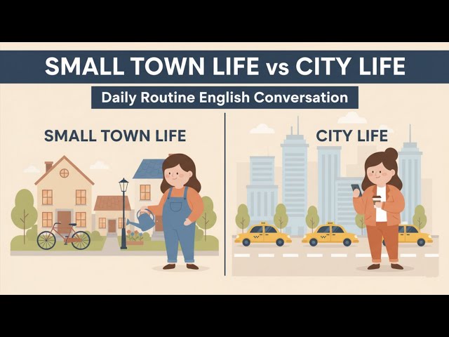 ​SMALL TOWN LIFE vs. CITY LIFE | Daily Routine English Conversation for Calm Living