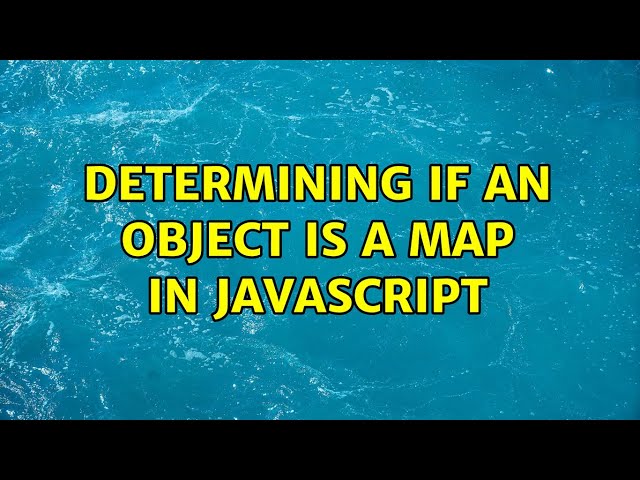 Determining if an object is a Map in JavaScript
