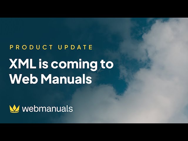XML is coming to Web Manuals | Web Manuals - Document Management System