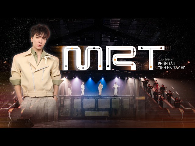 MRT - XUÂN ĐỊNH KY, buitruonglinh, CAPTAIN BOY, HYO | TINH HÀ SAY HI