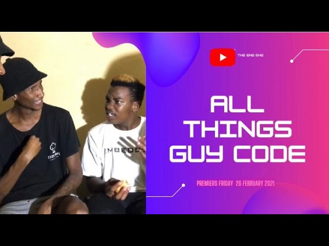 GUY CODE / BRO CODE - The WhatSoEver Gents [SIT DOWN] Part1