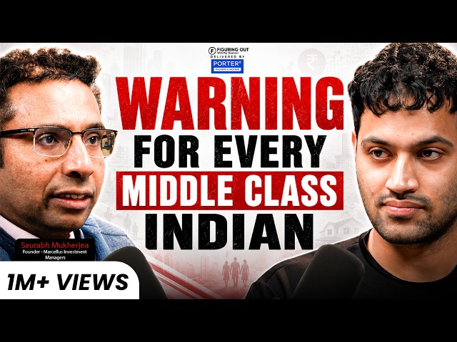 Top Investor's WARNING: End Of Middle Class Dreams & Loan Trap |Saurabh Mukherjea |FO535 Raj Shamani