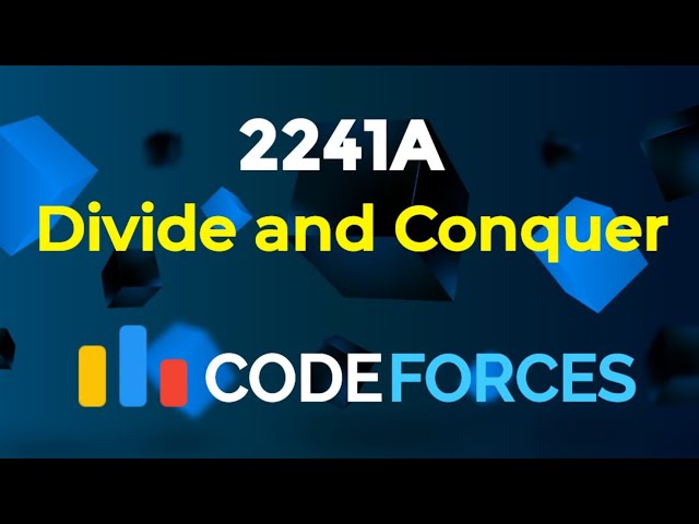 2241A - Divide and Conquer | Codeforces Round 1107 (Div. 3) | Maths Solution Explained | C++