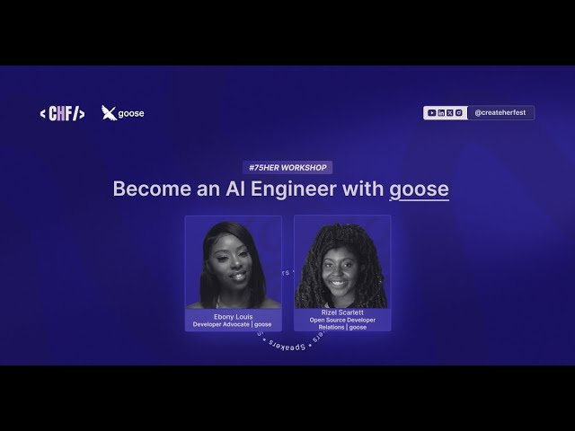 Become an AI Engineer with goose w/ Rizel Scarlett & Ebony Louis