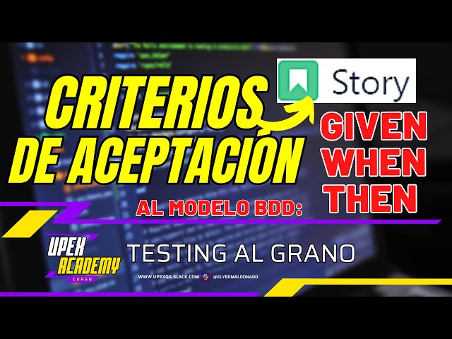 CLASE#8.1 - 📑Qué son CRITERIOS DE ACEPTACIÓN? Qué es BDD? (EXPLICADO) | CURSO "TESTING DESDE CERO"