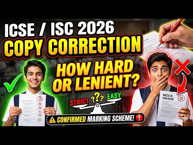 ICSE/ISC 2026: GOOD NEWS! 😍 Copy Correction LATEST Update | Lenient Marking for Physics & Maths?