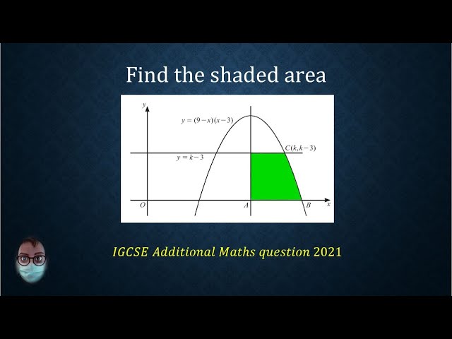How to find an area under a curve using integration. (IGCSE Additional Maths 2021)
