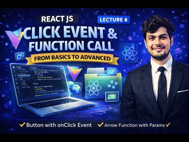 React JS Click Event & Function Call | onClick Explained | Lecture 6