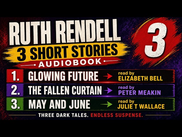 3 Chilling Ruth Rendell Short Stories You Need to Hear