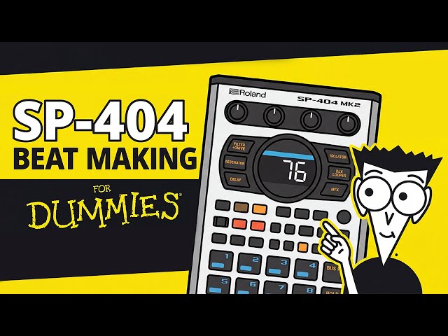 Beginner’s Guide to Beat Making on the SP-404MK2