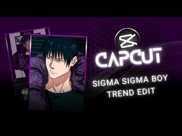 Sigma Sigma Boy TikTok Trend Edit Tutorial | Capcut Tutorial