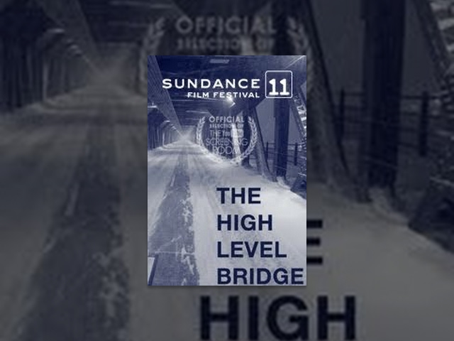 Sundance Film Festival 2011 "The High Level Bridge"
