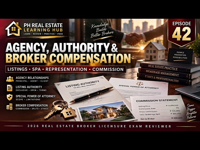Philippine Real Estate Broker Reviewer EP42 | Agency, Authority & Broker Compensation