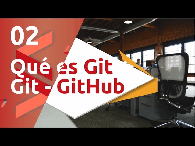 Curso de Git y GitHub - 02 Qué es Git