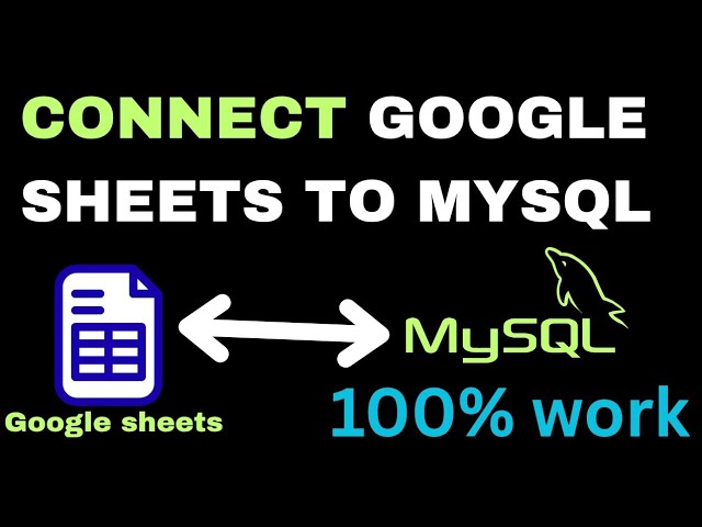 Connect Google Sheets to MySQL Workbench – Step by Step