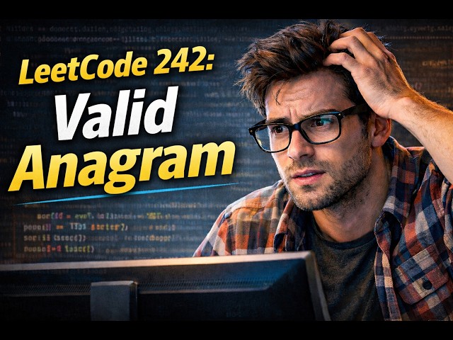 Valid Anagram - Leet Code 242: Python Tutorial Interview Prep