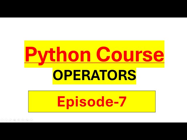 Python Certification Course Episode 7 - Operators