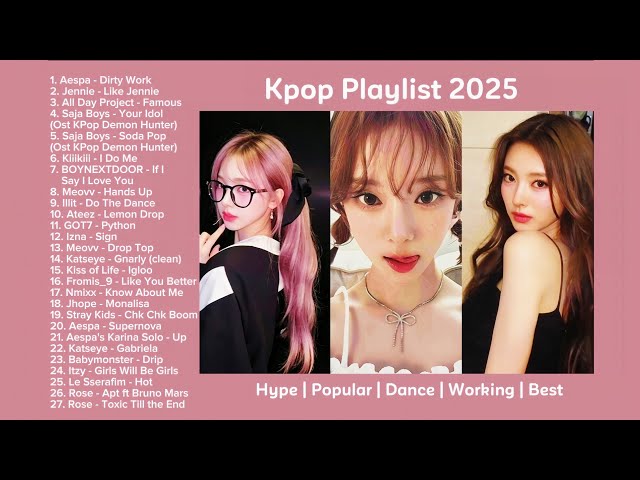 KPOP PLAYLIST 2025 (Hype Popular Dance Working)