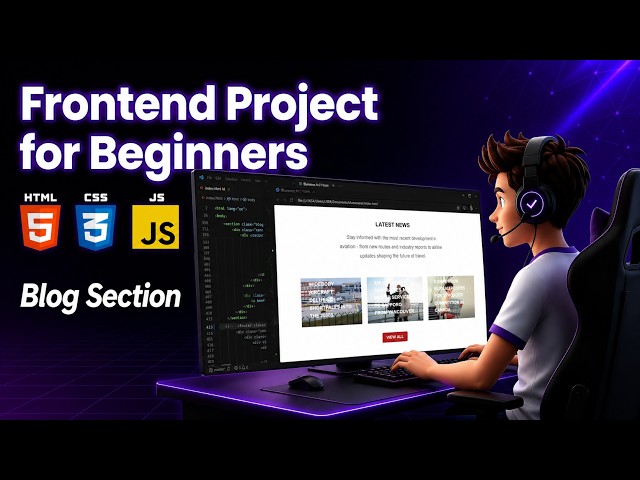 EP 08 Home: News & Blog Section with CSS Grid (HTML CSS)