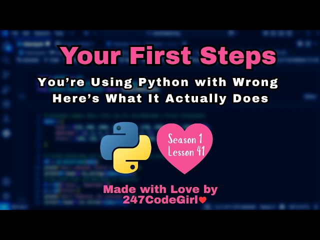 You’re Using Python with Wrong Here’s What It Actually Does   Season 1 Lesson 41
