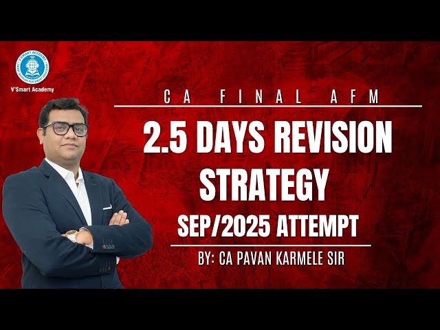 2.5 Days Strategy For CA Final AFM Paper Sep/2025