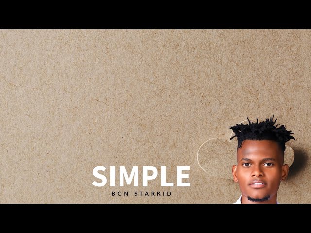 BON STARKID - SIMPLE (OFFICIAL LYRICS VIDEO)