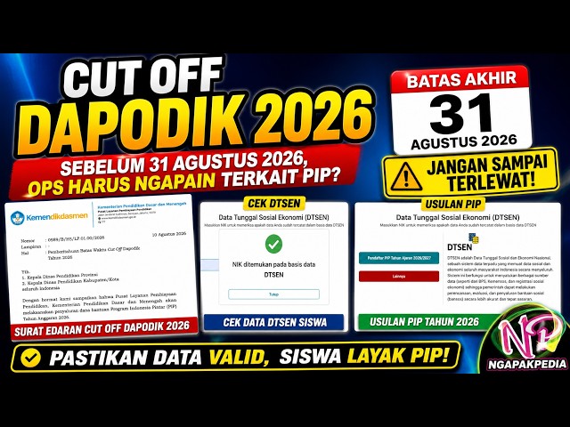 CUT OFF DAPODIK 2026 | SEBELUM 31 AGUSTUS 2026, OPS WAJIB LAKUKAN INI UNTUK USULAN PIP