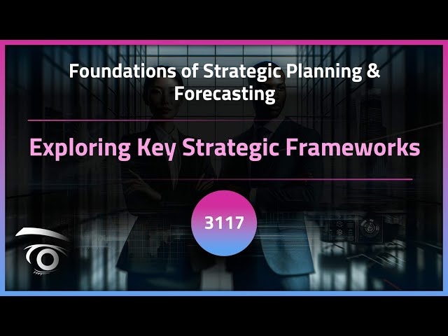Exploring Key Strategic Frameworks | Exclusive Lesson