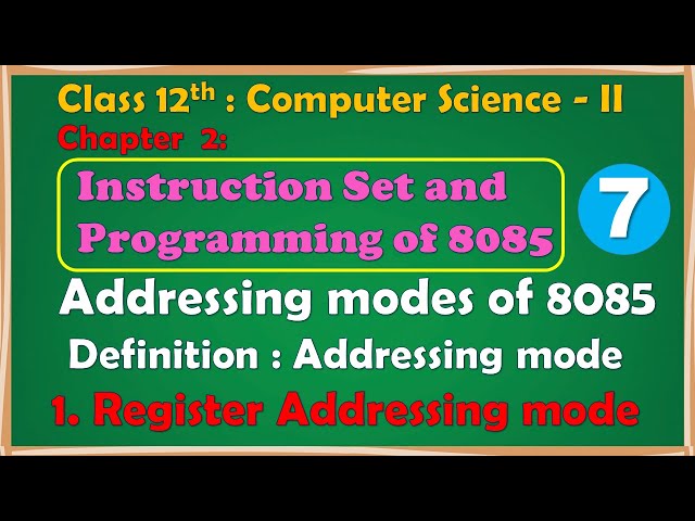 12th Comp. Sci. Paper-II : Chapter -2 | Addressing modes of 8085 | Register addressing mode
