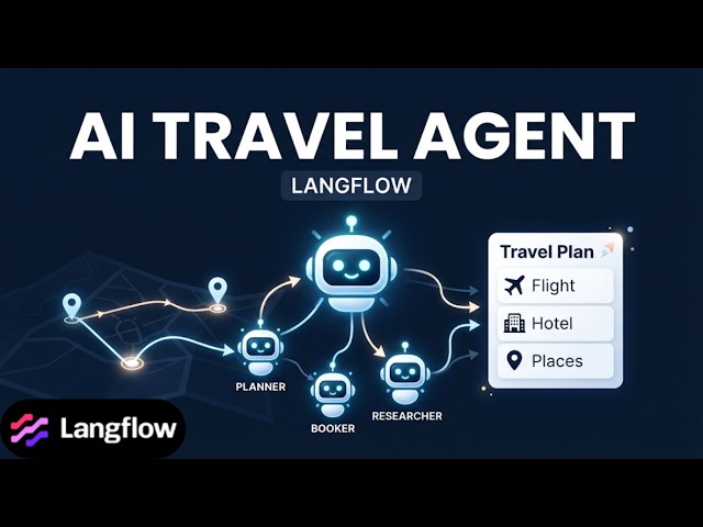#19 I Built a Travel Planning AI Agent Using Langflow (Multi-Agent System)