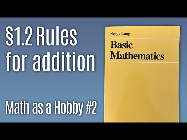 Math as a Hobby – Ep. 2 Rules for Addition, Fibonacci Numbers