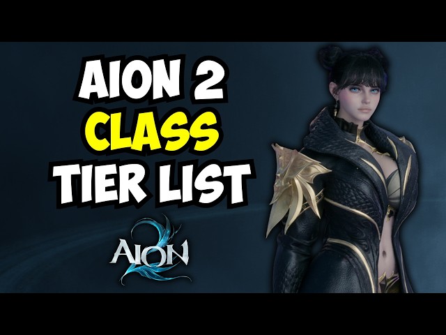 Ultimate Class Tier List for Aion 2 Global Launch