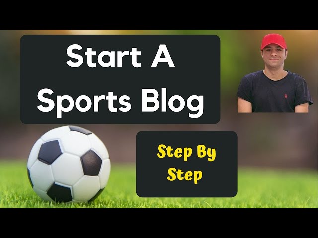 How To Start A Sports Blog In WordPress Step By Step - Simple & Easy
