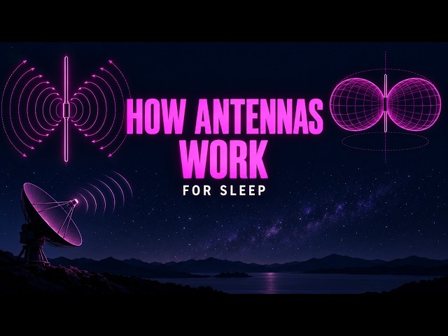 Every Confusing Thing About How Antennas Work Explained Slowly (For Sleep)